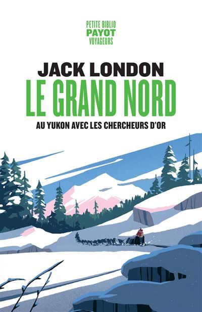 Le Grand Nord Au Yukon avec les chercheurs d'or