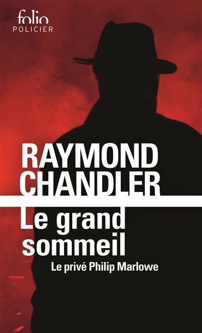 Le grand sommeil Une enquête du privé Philip Marlowe - The big sleep