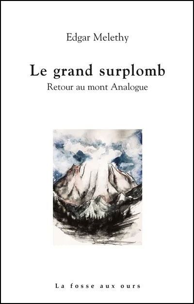 Couverture de Le grand surplomb - Retour au Mont Analogue par Edgar Melethy