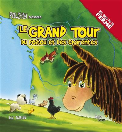 Le grand tour du Poitou et des Charentes