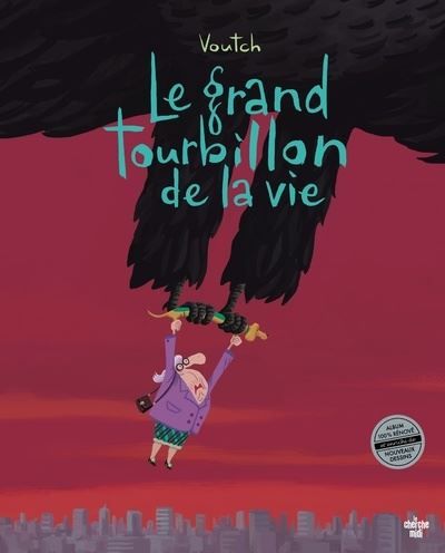 Couverture de Le grand tourbillon de la vie - Nouvelle édition par Voutch Voutch