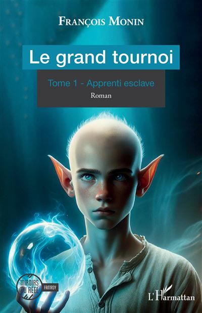 Le grand tournoi Tome 1 - Apprenti esclave