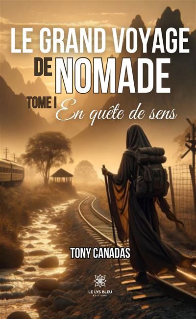 Le grand voyage de Nomade Tome I: En quête de sens