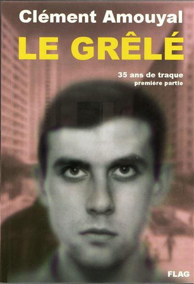 Le Grêlé La véritable enquête