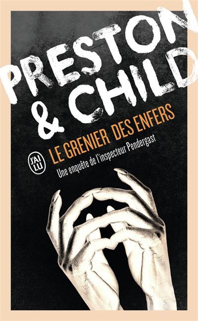Le grenier des enfers Une enquête de l'inspecteur Pendergast