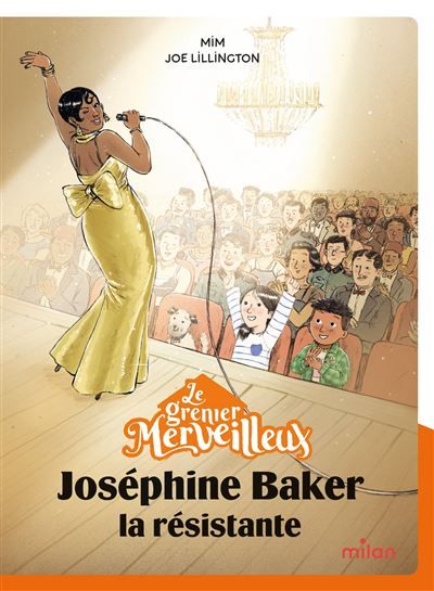 Le grenier merveilleux, Tome 07 Le grenier merveilleux : Joséphine Baker, la résistante