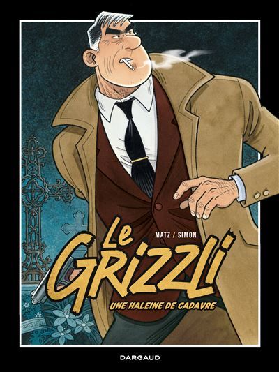 Le Grizzli - Tome 2 Une haleine de cadavre