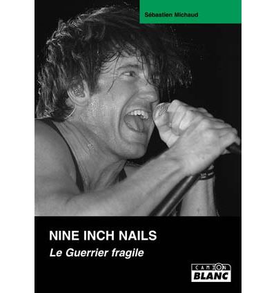 Le guerrier fragile, nine inch nails