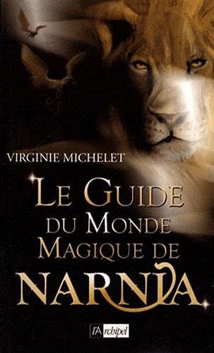 Le Guide du Monde Magique de Narnia