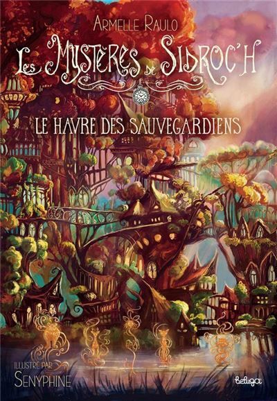 Le Havre des Sauvegardiens Les Mystères de Sidroc’h