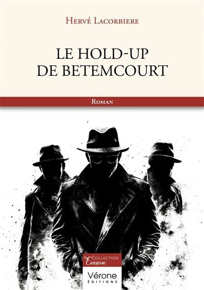 Le Hold-up de Betemcourt
