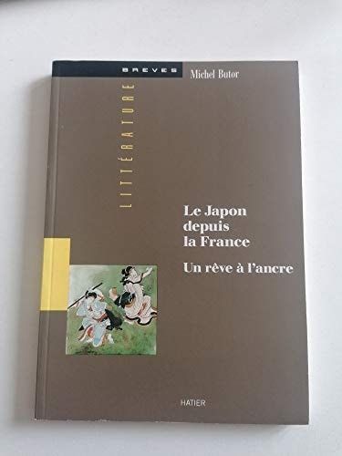 Le Japon depuis la France un rêve à l'ancre
