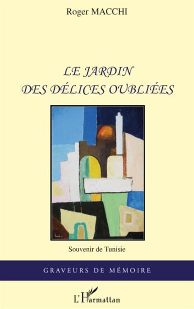Le jardin des délices oubliées Souvenir de Tunisie