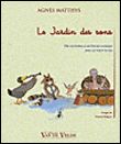 Le jardin des sons - des histoires à mettre en musique avec les tout-petits Des histoires à mettre en musique