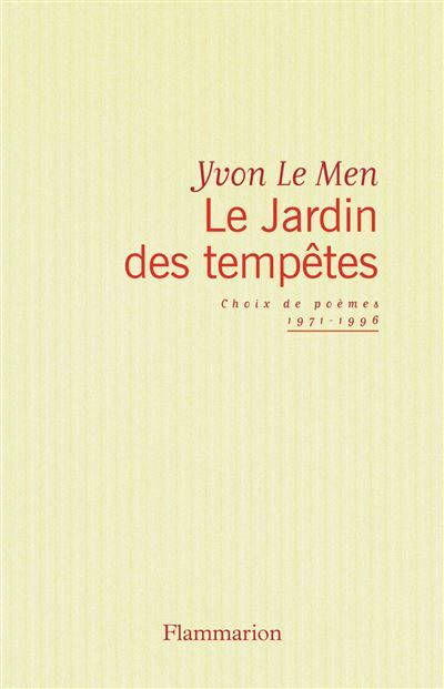 Le Jardin des tempêtes Choix de poemes 1971-1996