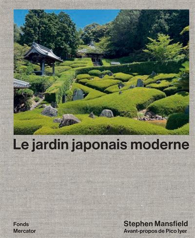 Le jardin japonais moderne - Stephen Mansfield