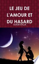 LE JEU DE L'AMOUR ET DU HASARD