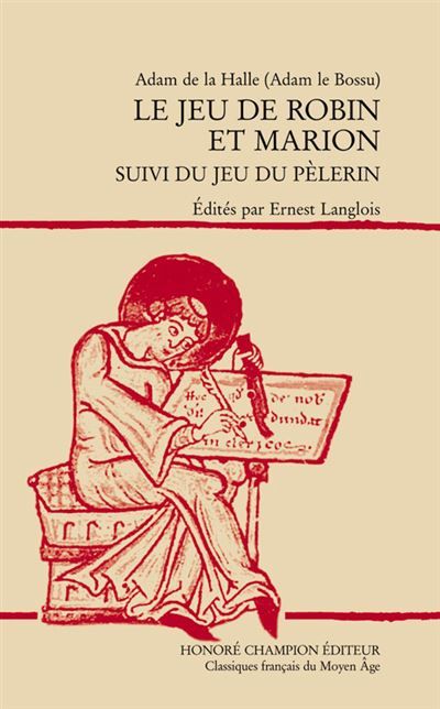 Le jeu de Robin et Marion Suivi du Jeu du Pèlerin