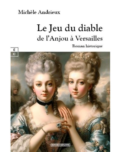 Le jeu du diable, de l'Anjou à Versailles