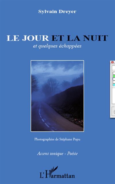 Le jour et la nuit Et quelques échappées