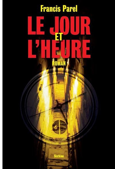 Le jour et lheure - roman