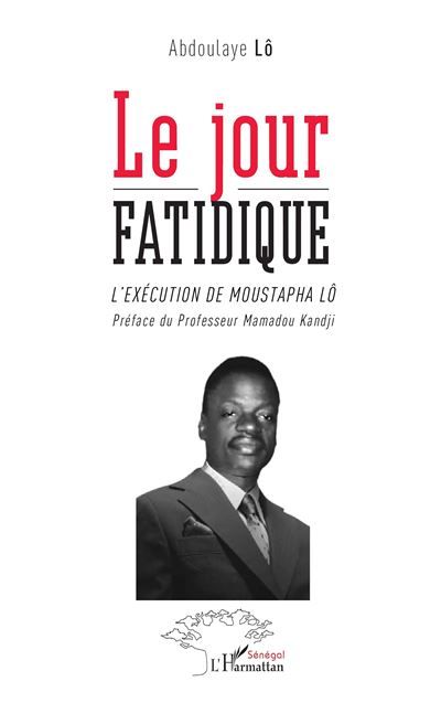 Le jour fatidique L'exécution de Moustapha Lô