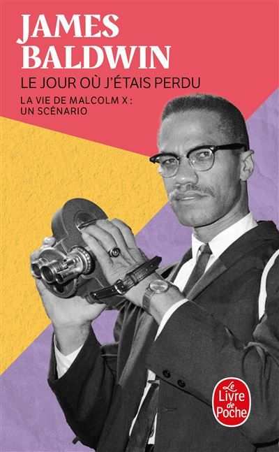 Le Jour où j'étais perdu La Vie de Malcolm X : un scénario