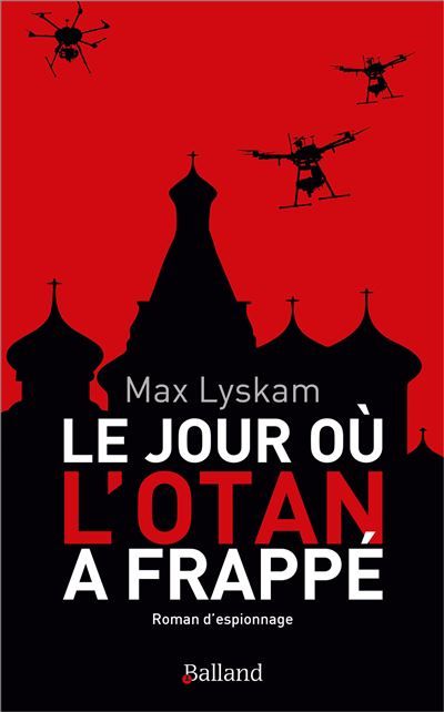 Le jour où l'OTAN a frappé Roman d'espionnage