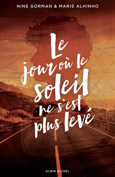 Le Jour où le soleil ne s'est plus levé La nuit où les étoiles se sont éteintes - tome 2