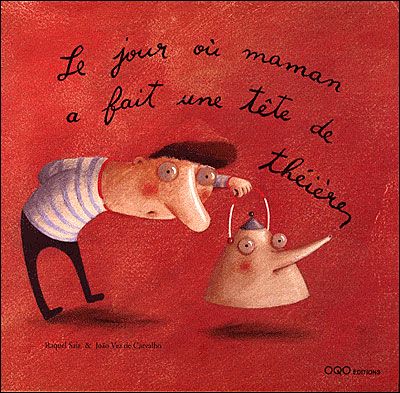 Le jour où maman a fait une tête de théière - Raquel Saiz - Oqo