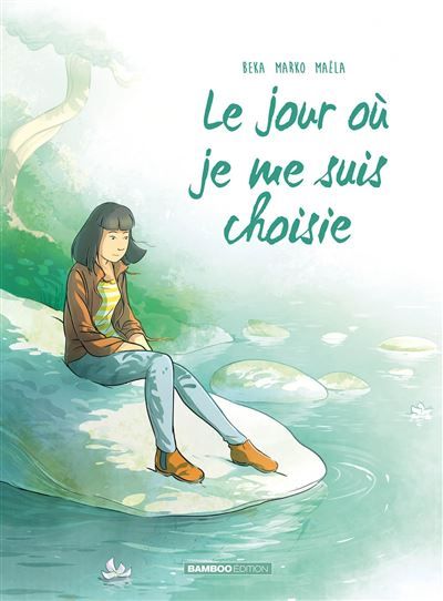 Le Jour où... - tome 08 Je me suis choisie -  Marko