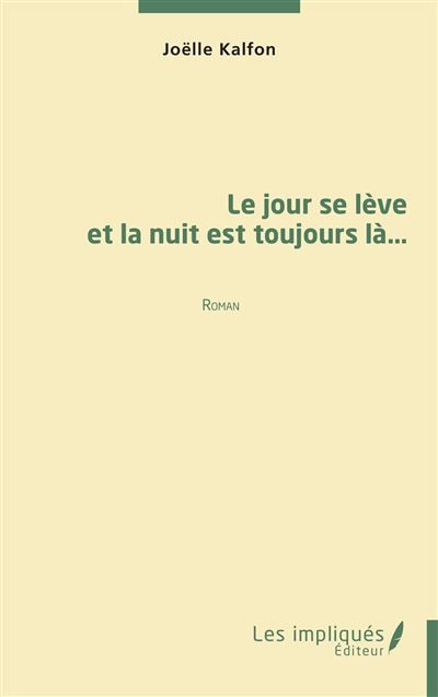 Le jour se lève et la nuit est toujours là - r
