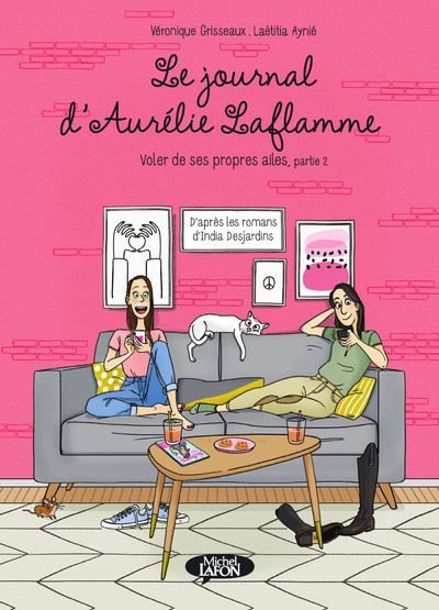 Le journal d'Aurélie Laflamme - Voler de ses propres ailes - Partie 2