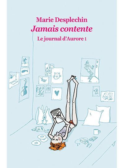 Le journal d'Aurore - Tome 1 - Jamais contente