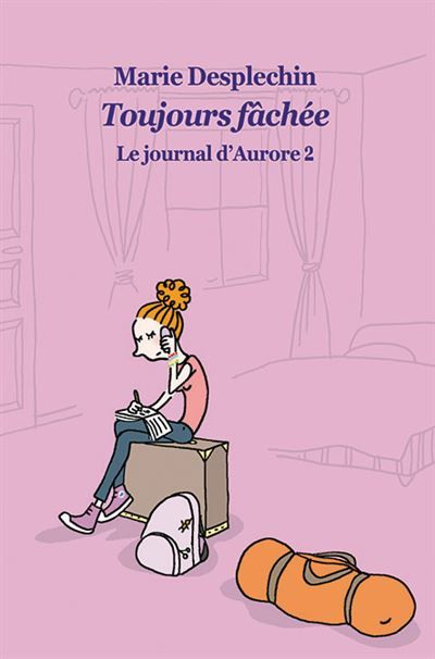 Le journal d'Aurore - Tome 2 - Toujours fâchée