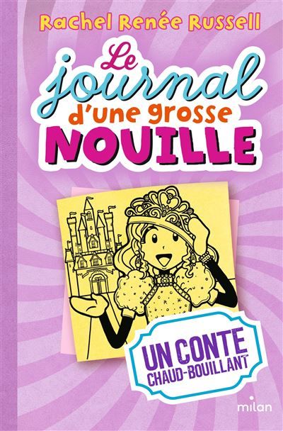 Le journal d'une grosse nouille, Tome 08 Un conte chaud bouillant