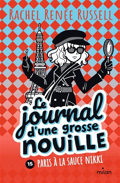 Le journal d'une grosse nouille, Tome 15 Paris à la sauce Nikki