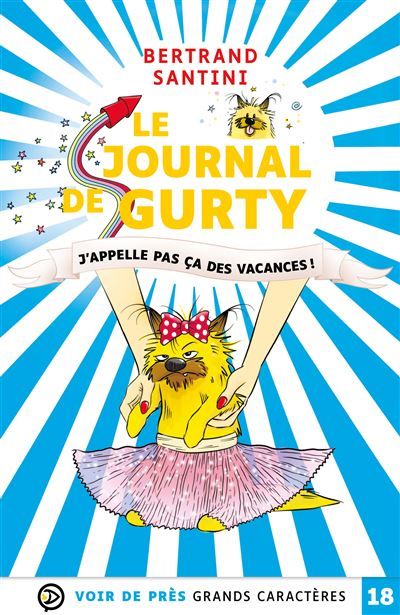 Le journal de gurty – j'appelle pas ca des vacances Grands caractères, édition accessible pour les malvoyants
