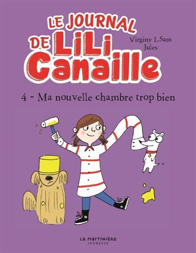 Le Journal de Lili Canaille, tome 4 Ma nouvelle chambre trop bien