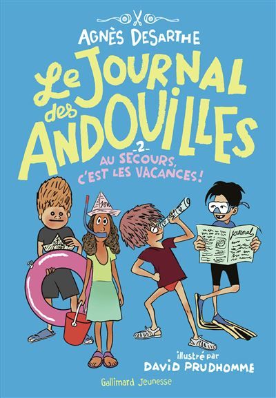 Le journal des andouilles Au secours c'est les vacances !