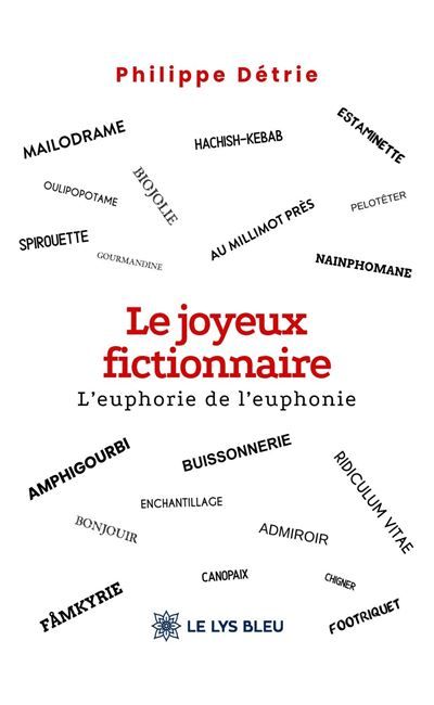 Le joyeux fictionnaire L'euphorie de l'euphonie