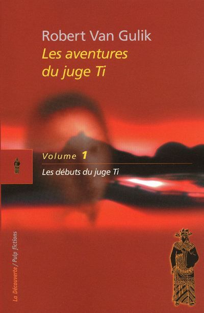 Le juge Ti / tome 1 : Les débuts du juge Ti Tome 1