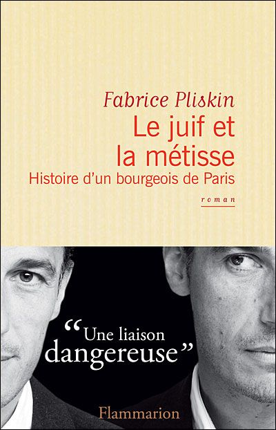 Le Juif et la Métisse Histoire d'un bourgeois de paris