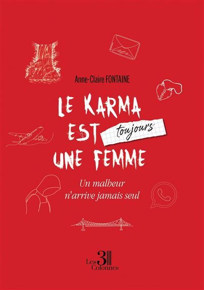 Le karma est toujours une femme Un malheur n'arrive jamais seul