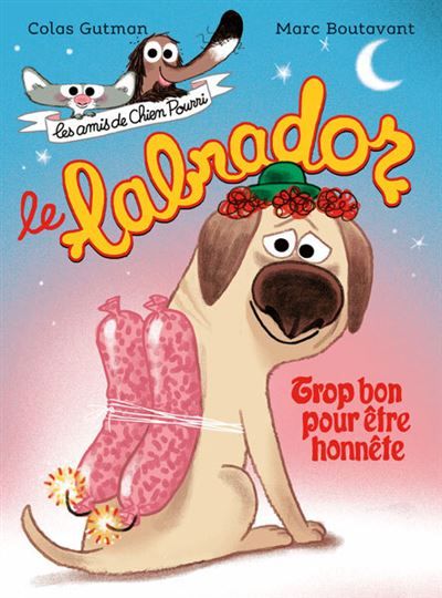 Le labrador Trop bon pour être honnête