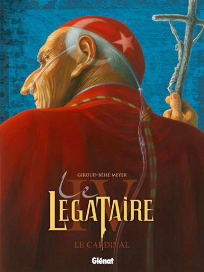 Le Légataire - Tome 04 Le cardinal