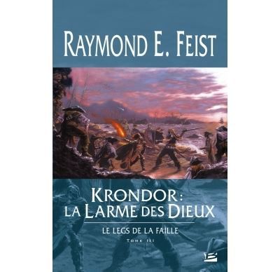 Le Legs de la Faille, T3 : Krondor : la Larme des dieux
