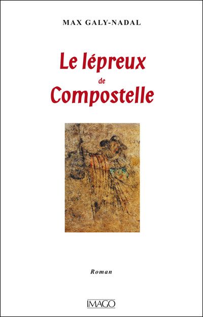 Le lépreux de compostelle