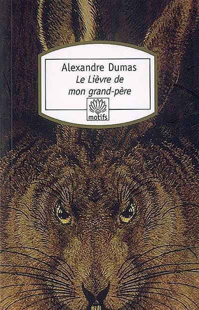 Le Lièvre de mon grand-père Suivi des Chasses du comte de Foix