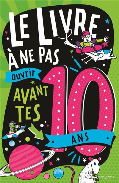 Le Livre à ne pas ouvrir avant tes 10 ans